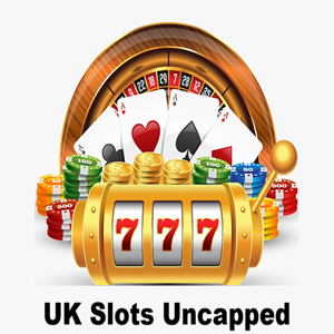 UK Slots Uncapped Real Money